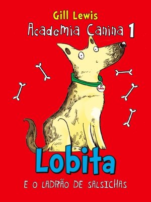 cover image of Academia Canina 1  Lobita e o Ladrão de Salsichas